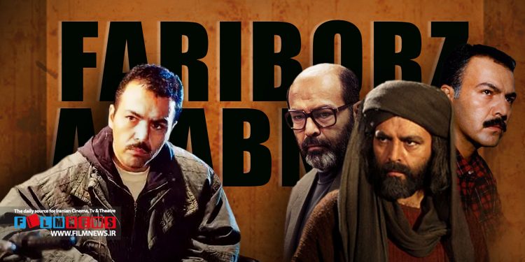 به بهانه بازگشت فریبرز عرب‌نیا نگاهی داریم به هفت نقش ماندگار کارنامه او